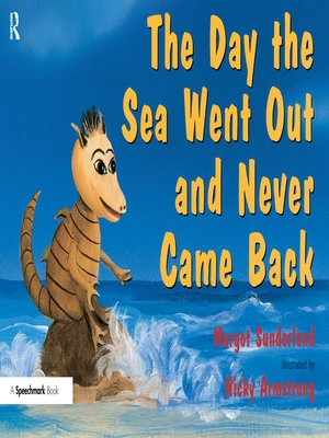 cover image of The Day the Sea Went out and Never Came Back